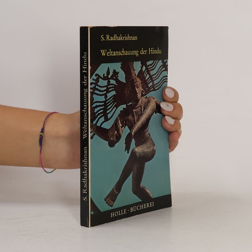 S. Radhakrishnan Weltanschauung der Hindu