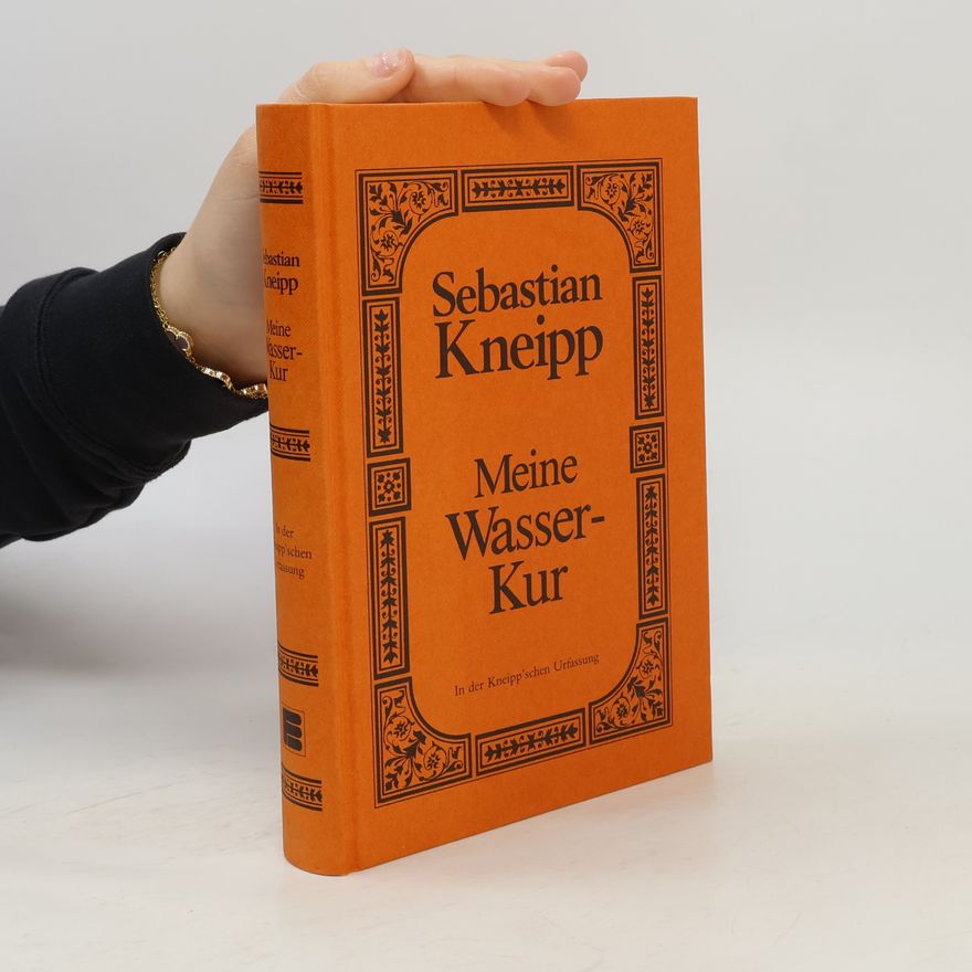 Sebastian Kneipp Meine Wasserkur