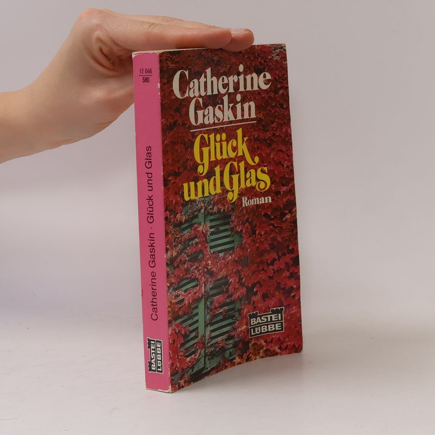 Catherine Gaskin Glück und Glas