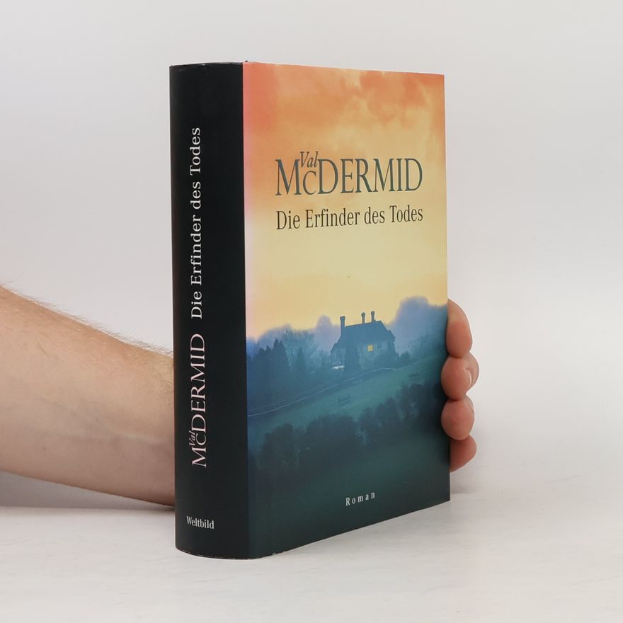 Val McDermid Die Erfinder des Todes