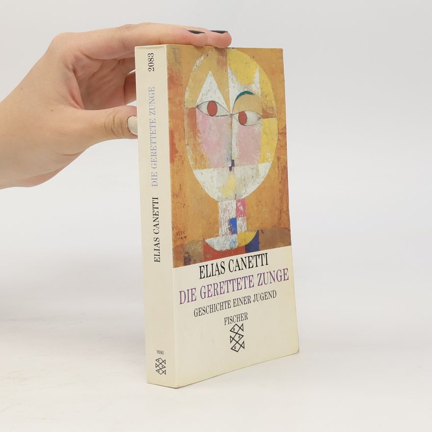 Elias Canetti Die gerettete Zunge