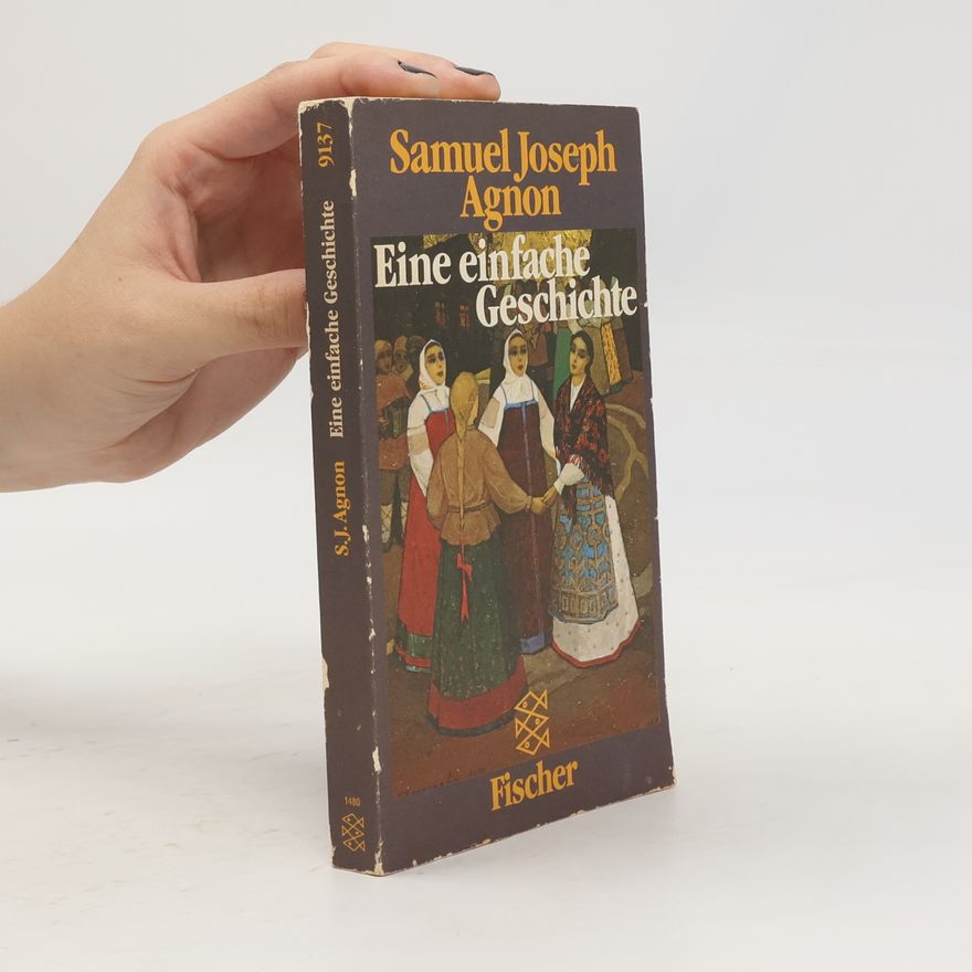 Shemuʾel Yosef ʿAgnon Eine einfache Geschichte