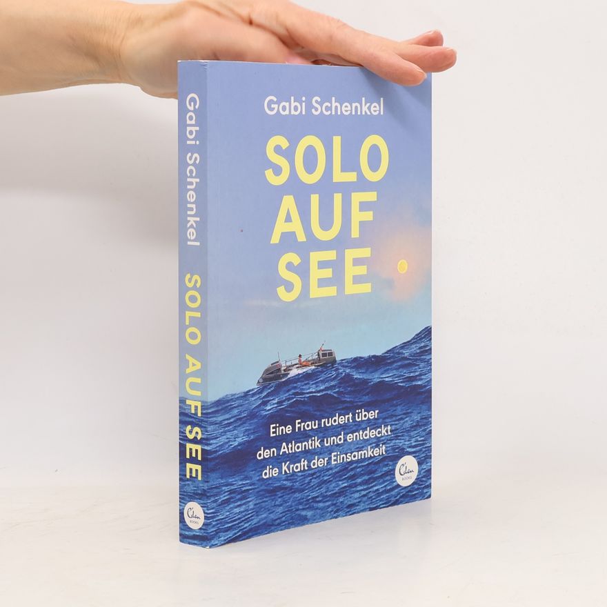 Gabi Schenkel Solo auf See