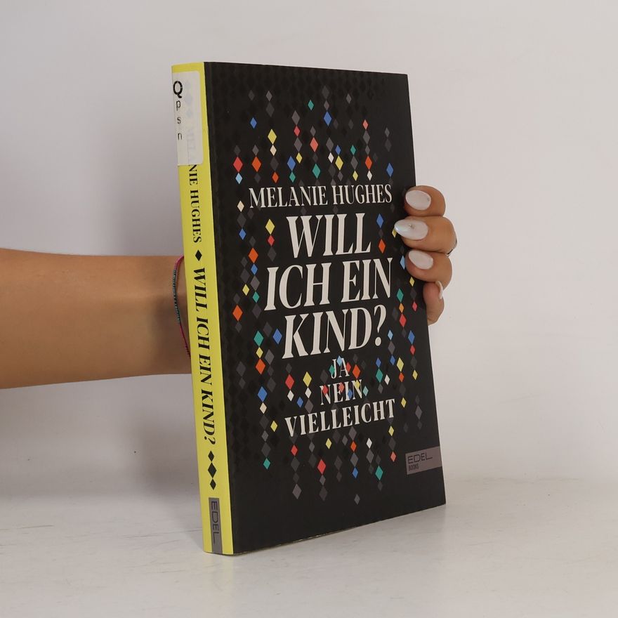 Melanie Hughes Will ich ein Kind?