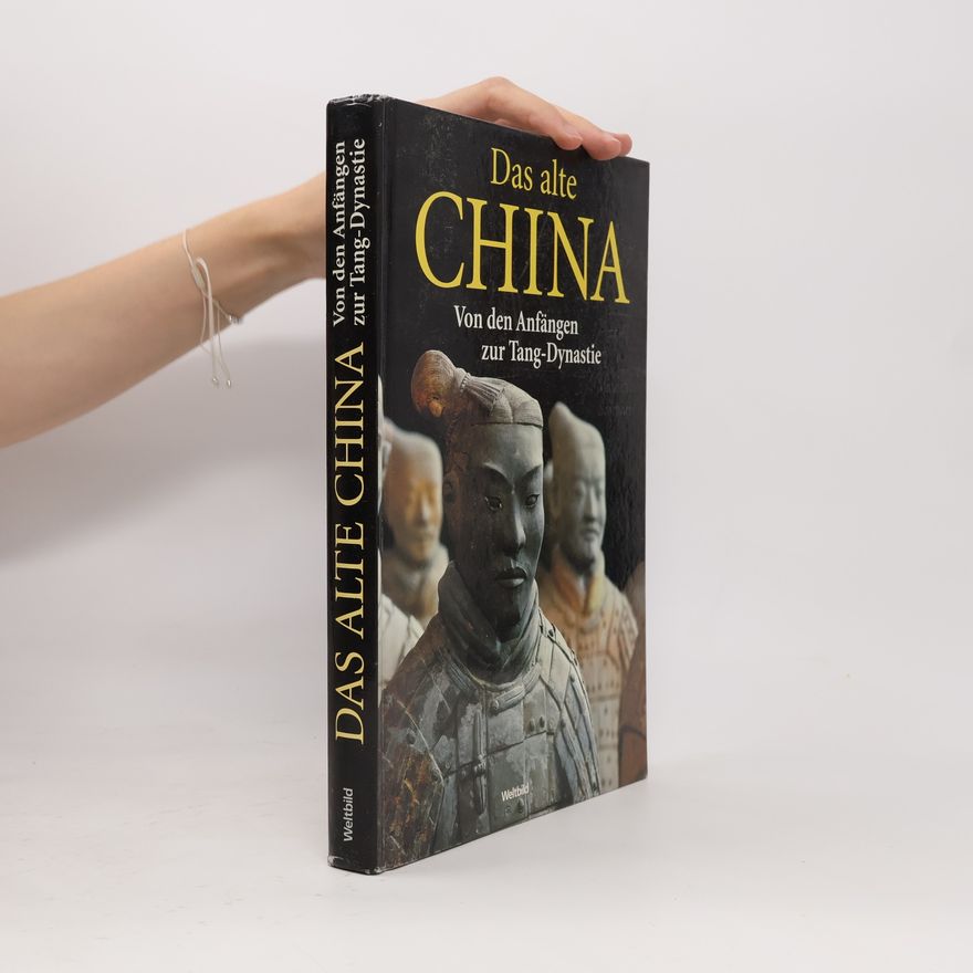 Maurizio Scarpari Das alte China. Von den Anfängen zur Tang-Dynastie
