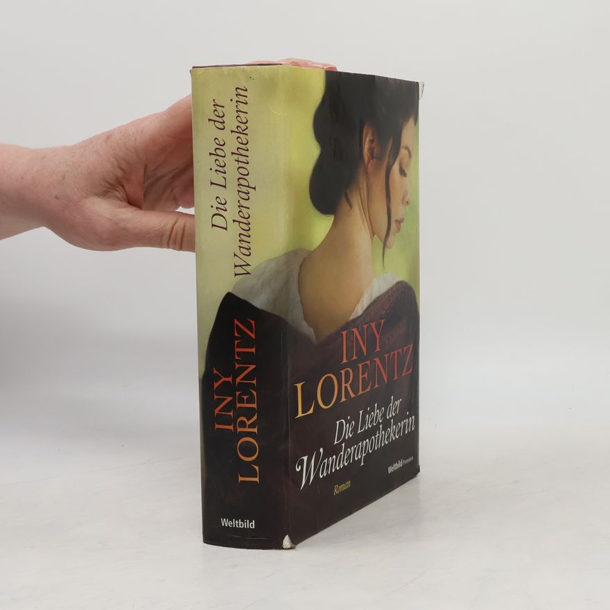 Iny Lorentz Die Liebe der Wanderapothekerin