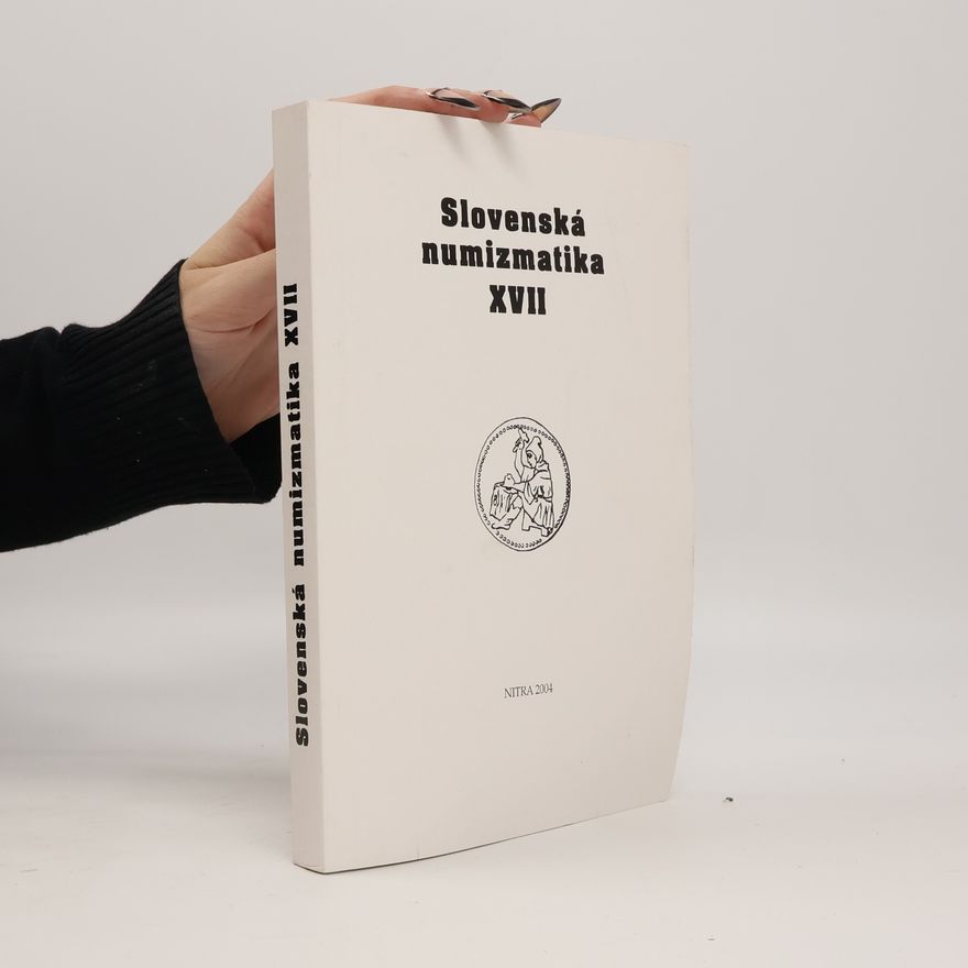 Various authors Slovenská numizmatika XVII