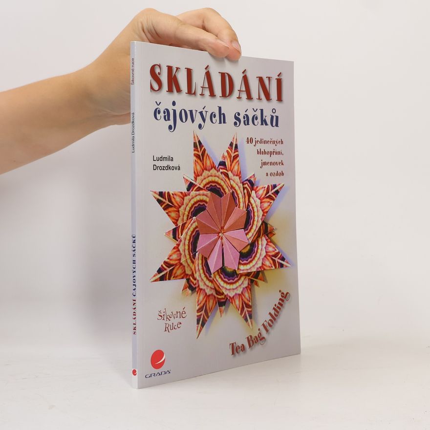 Ludmila Drozdková Skládání čajových sáčků – Tea Bag Folding
