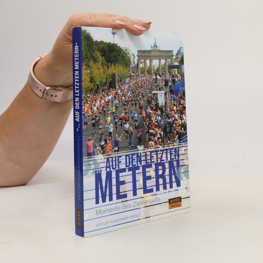 Detlef Kuhlmann \"... auf den letzten Metern\"