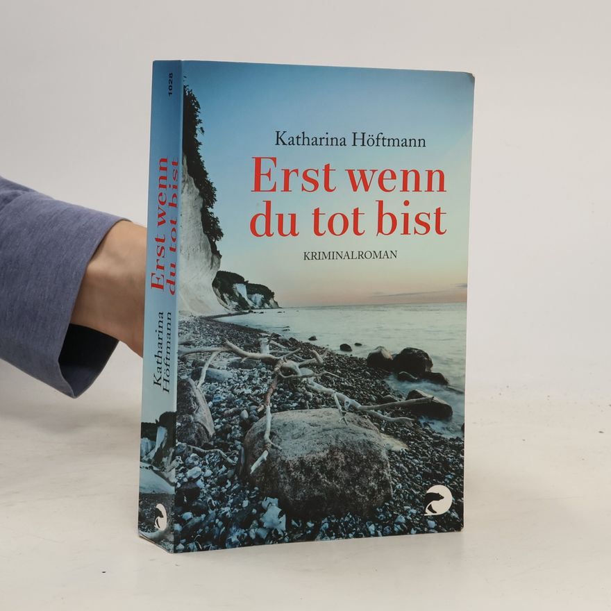 Katharina Höftmann Erst wenn du tot bist