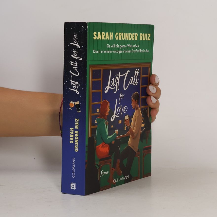 Sarah Grunder Ruiz Last Call for Love. Roman - Mit wunderschönem farbigem Buchschnitt