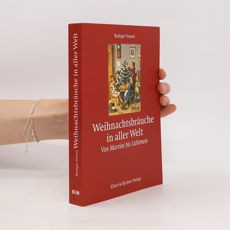 Rüdiger Vossen Weihnachtsbräuche in aller Welt