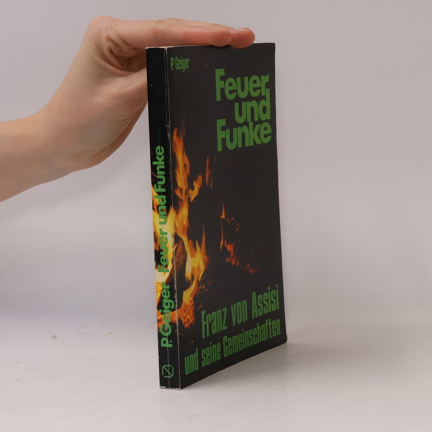 Polykarp Geiger Feuer und Funke