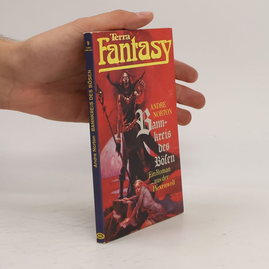 Andre Norton Bannkreis des Bösen. Terra Fantasy 9