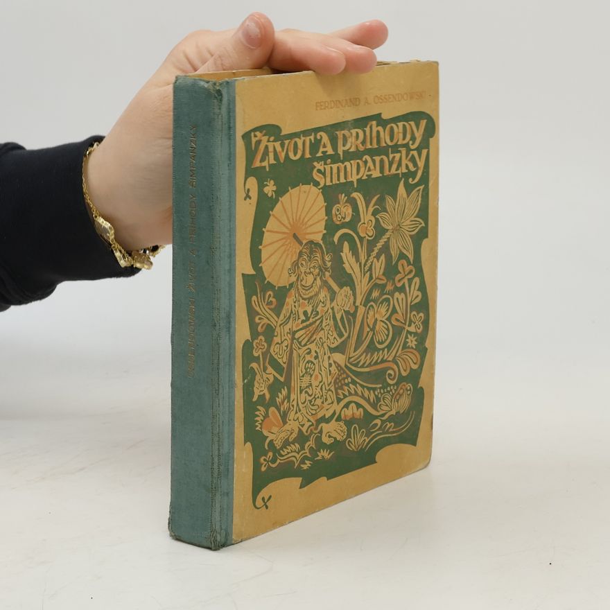 Ferdynand Antoni Ossendowski Život a príhody šimpanzky