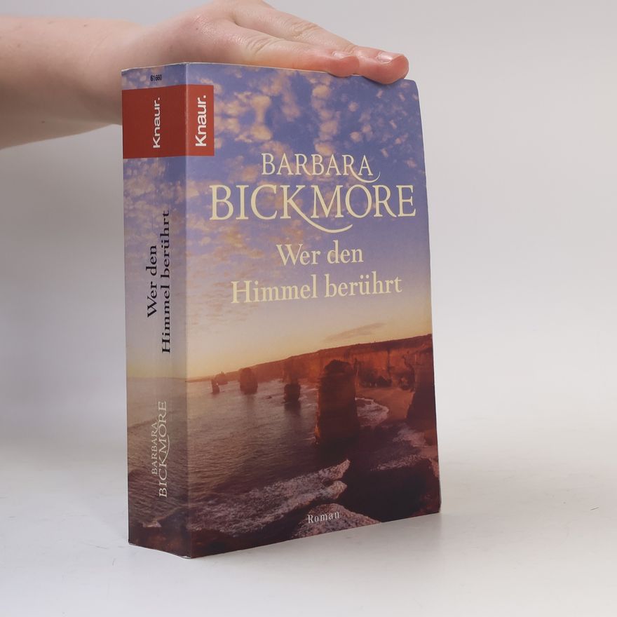 Barbara Bickmore Wer den Himmel berührt