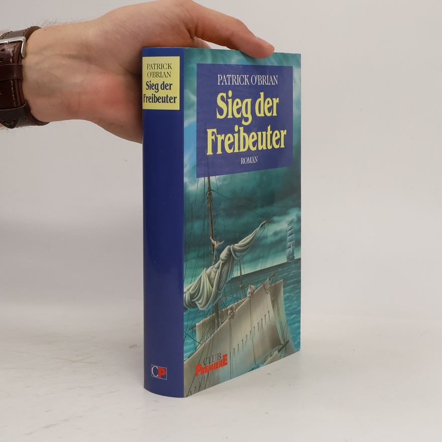 Patrick O’Brian Sieg der Freibeuter