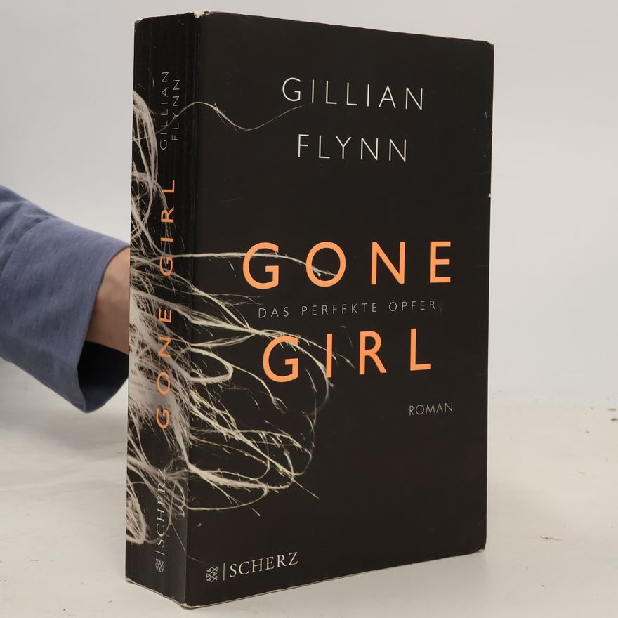 Gillian Flynn Gone Girl. Das perfekte Opfer