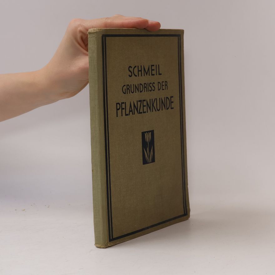 O. Schmeil Grundriß Der Pflanzenkunde