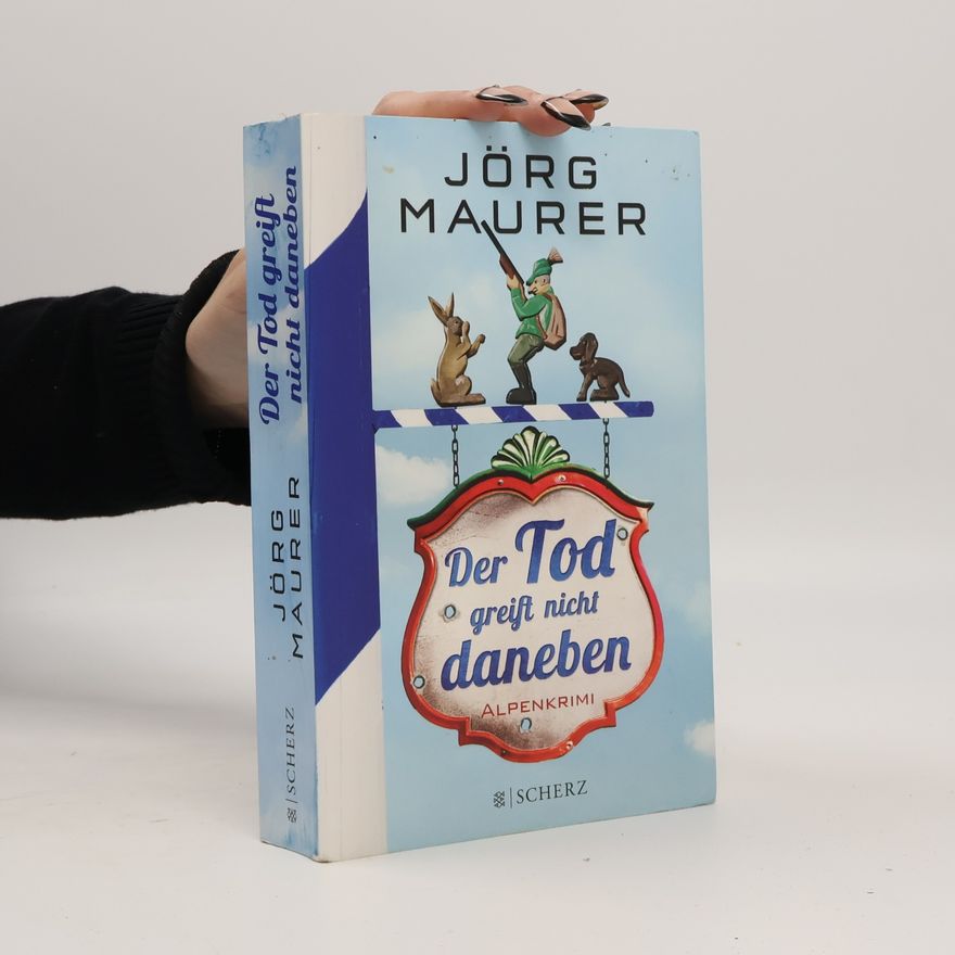 Jörg Maurer Der Tod greift nicht daneben