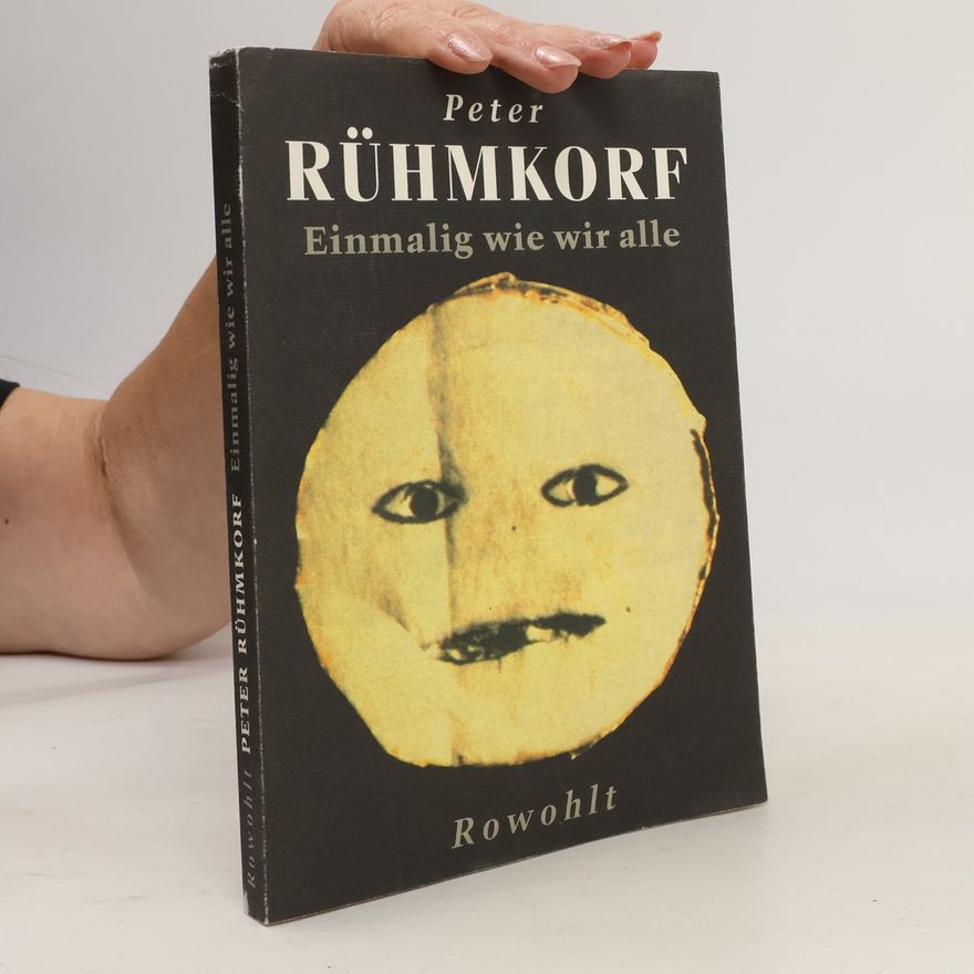 Peter Rühmkorf Einmalig wie wir alle