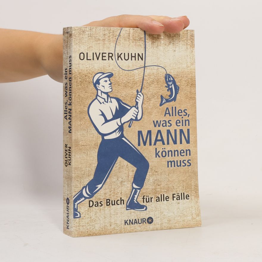 Oliver Kuhn Alles, was ein Mann können muss