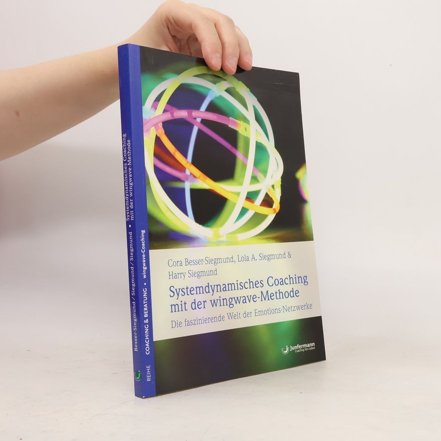 Cora Besser-Siegmund Systemdynamisches Coaching mit der wingwave-Methode