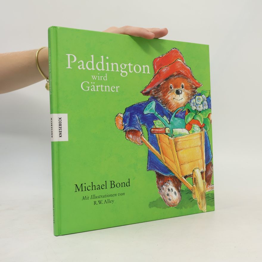 Michael Bond Paddington wird Gärtner