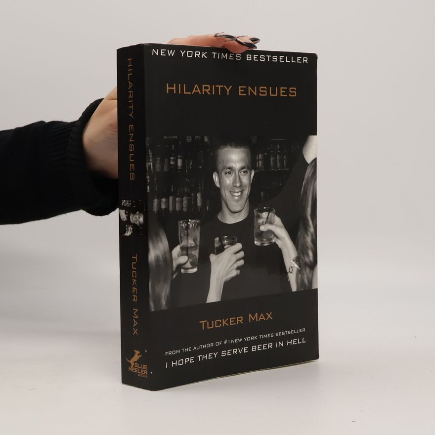 Tucker Max Hilarity Ensues