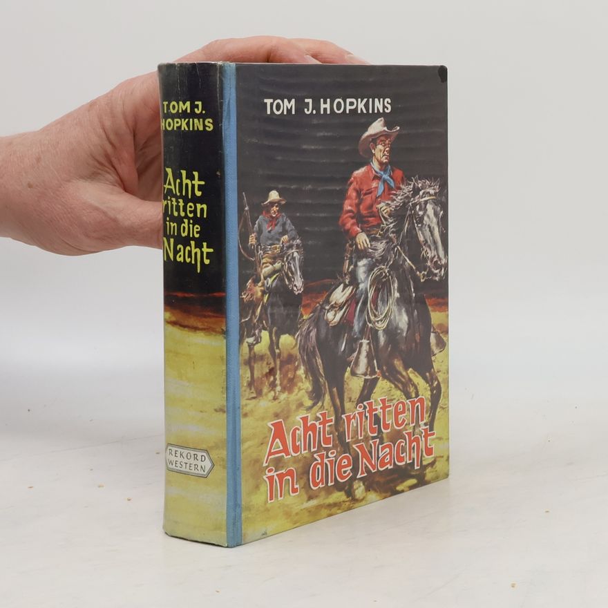 Tom J. Hopkins Acht ritten in die Nacht