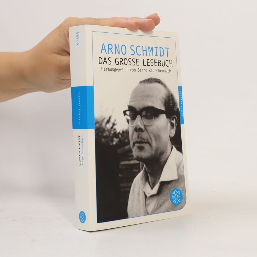 Arno Schmidt Das große Lesebuch