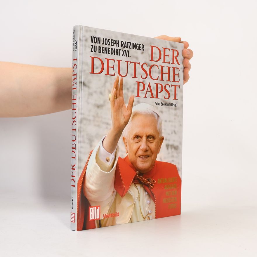Peter Seewald Der deutsche Papst