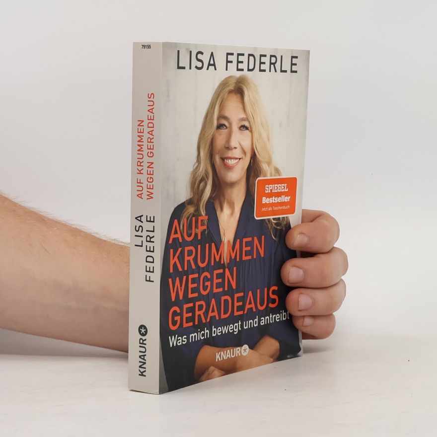 Lisa Federle Auf krummen Wegen geradeaus