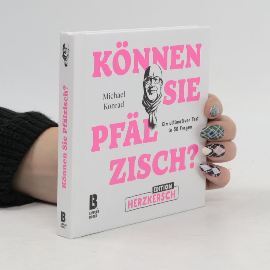 Michael Konrad Können Sie Pfälzisch? - Edition Herzkersch