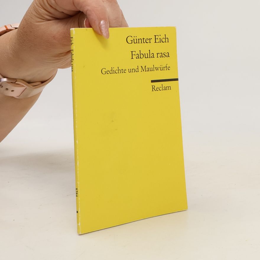 Günter Eich Fabula rasa : Gedichte und Maulwürfe