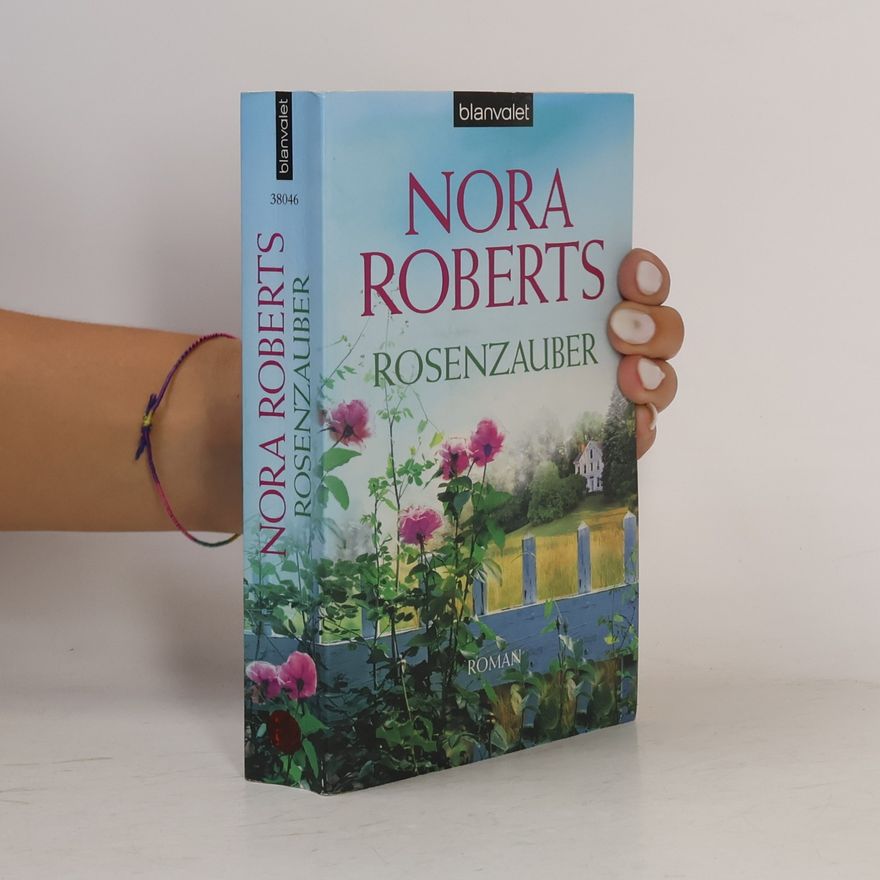 Nora Roberts Rosenzauber : Roman