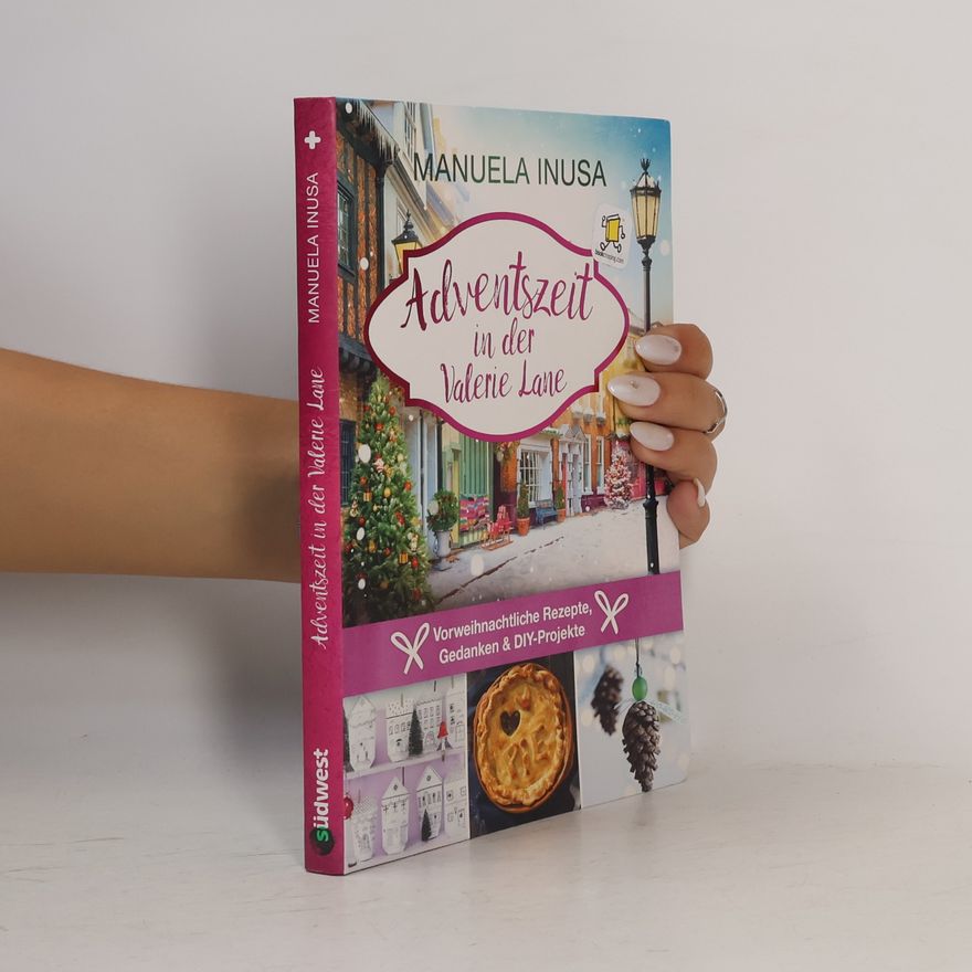 Manuela Inusa Adventszeit in der Valerie Lane. Vorweihnachtliche Rezepte, Gedanken und DIY