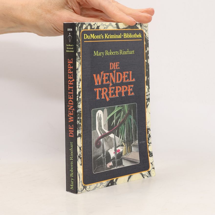 Mary Roberts Rinehart Die Wendeltreppe.