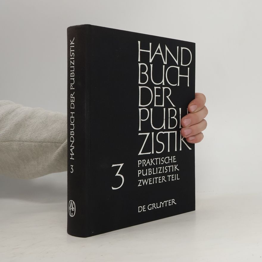 Kolektiv autorů Handbuch der Publizistik 3. Allgemeine Publizistik
