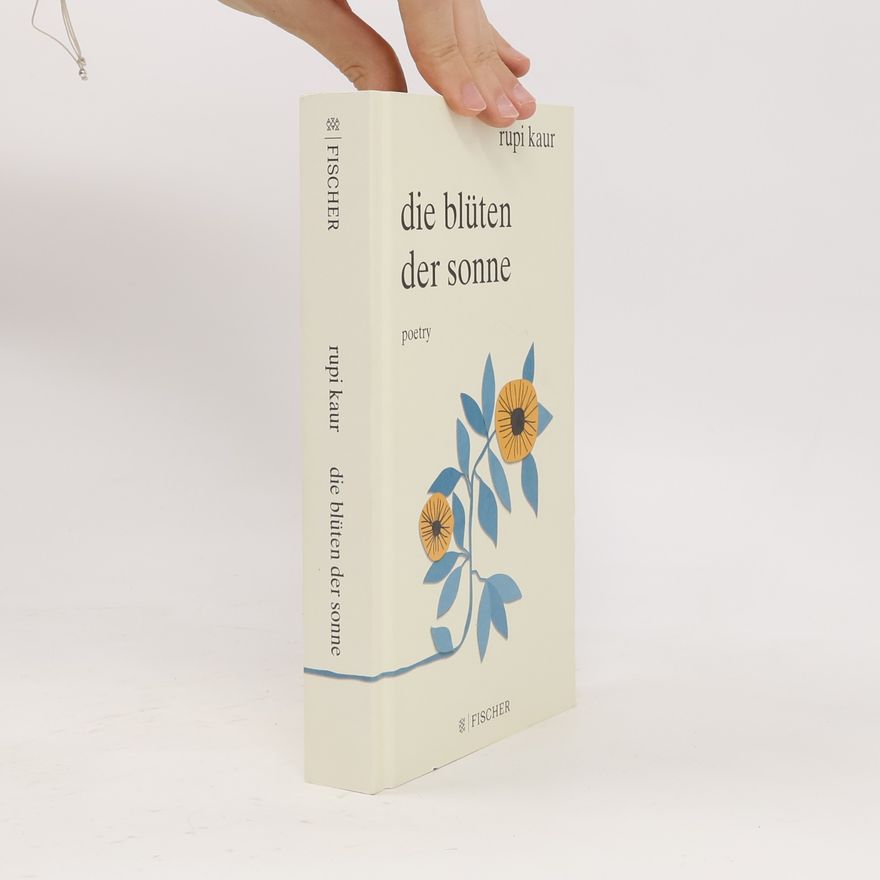 Rupi Kaur Die Blüten der Sonne
