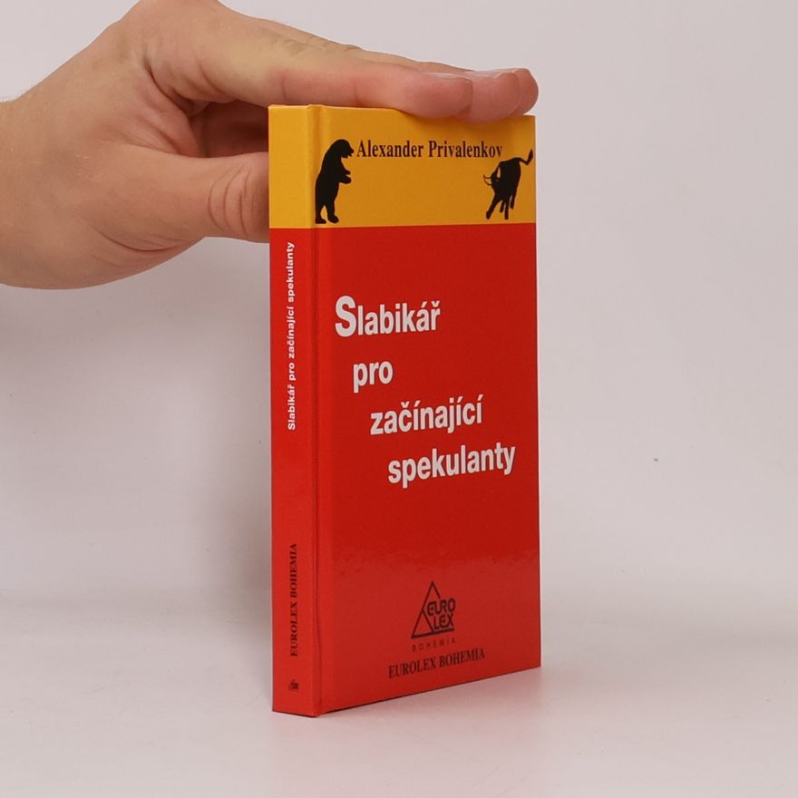 Alexander Privalenkov Slabikář pro začínající spekulanty