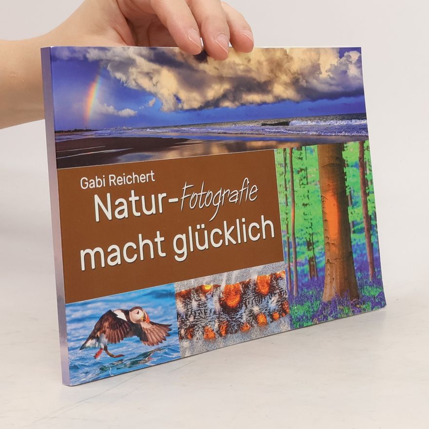 Gabi Reichert Natur-Fotografie macht glücklich