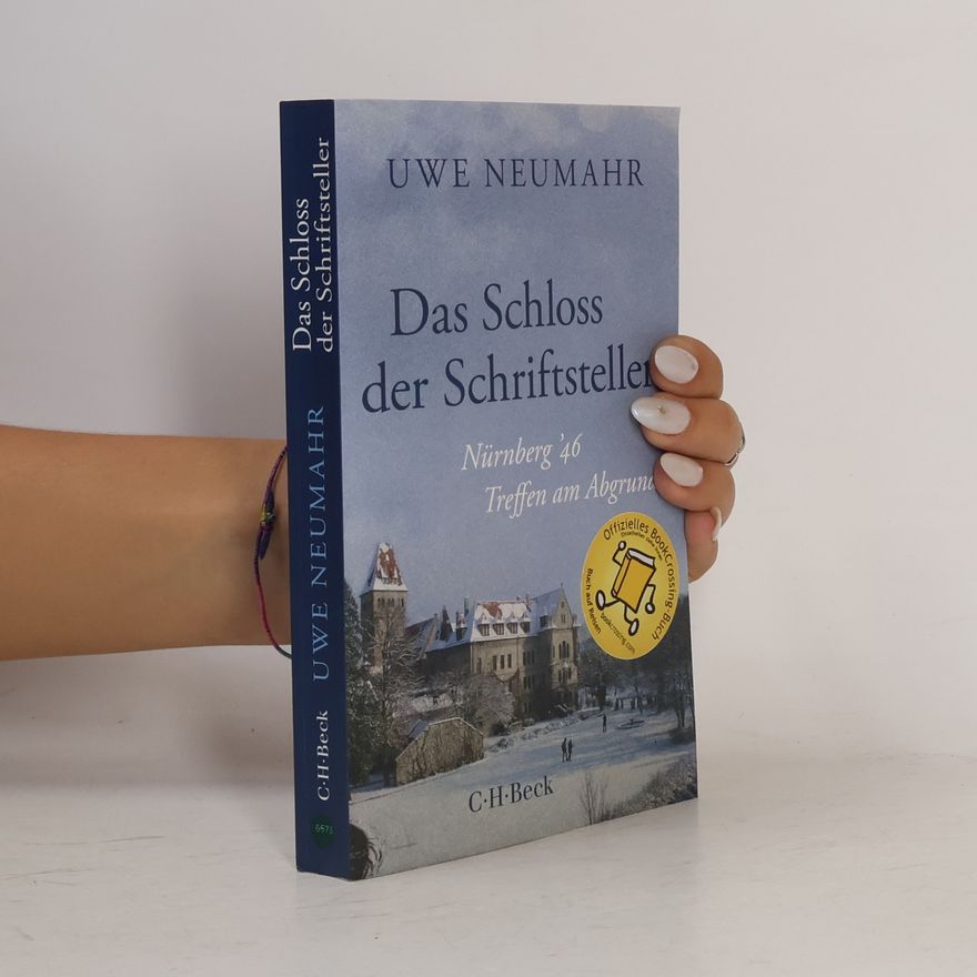 Uwe Neumahr Das Schloss der Schriftsteller