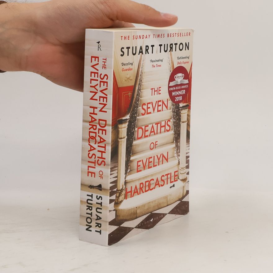 Stuart Turton The seven deaths of Evelyn Hardcastle