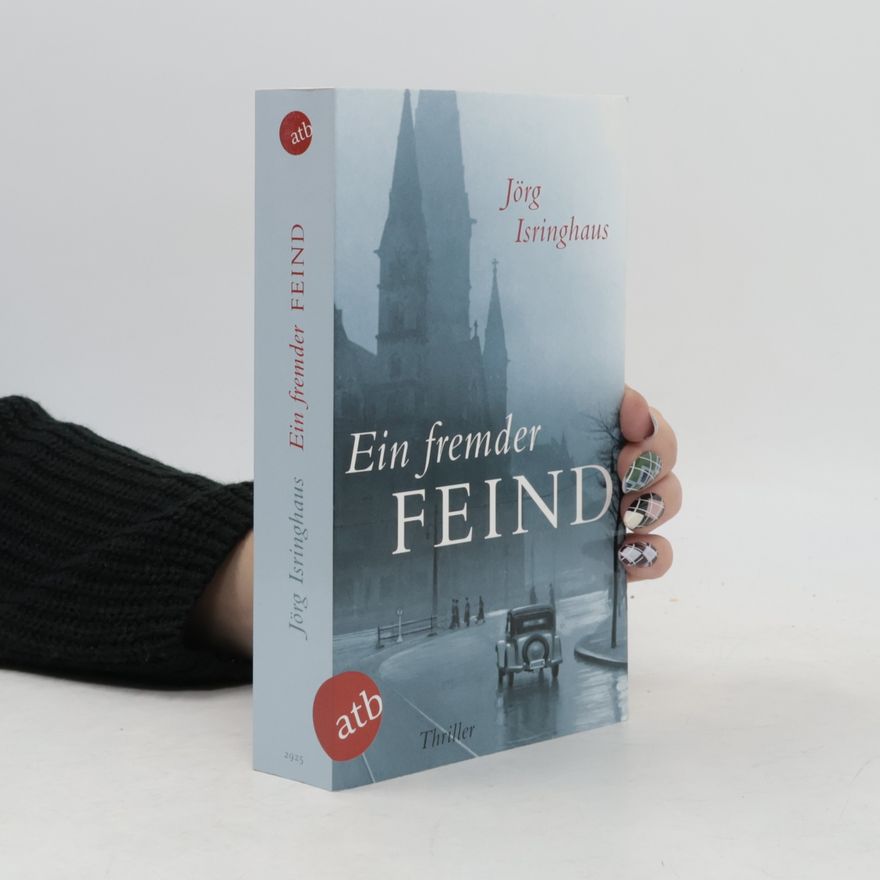 Jörg Isringhaus Ein fremder Feind