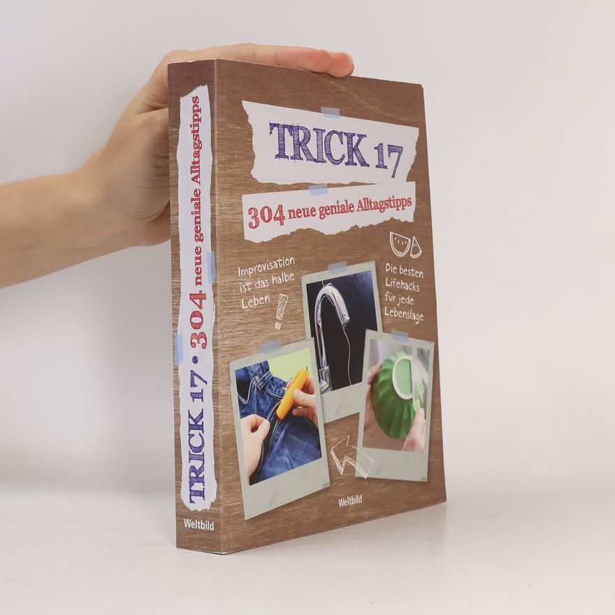Benjamin Behnke Trick 17 - 304 neue geniale Alltagstipps