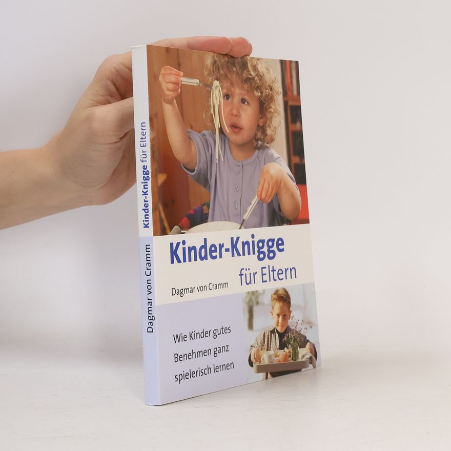 Dagmar von Cramm Kinder- Knigge für Eltern