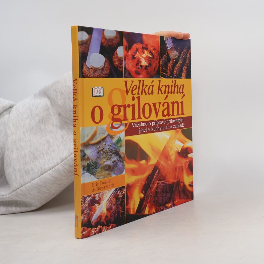 Birgit Erath Velká kniha o grilování