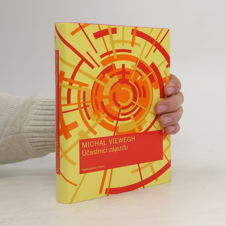 Michal Viewegh Účastníci zájezdu
