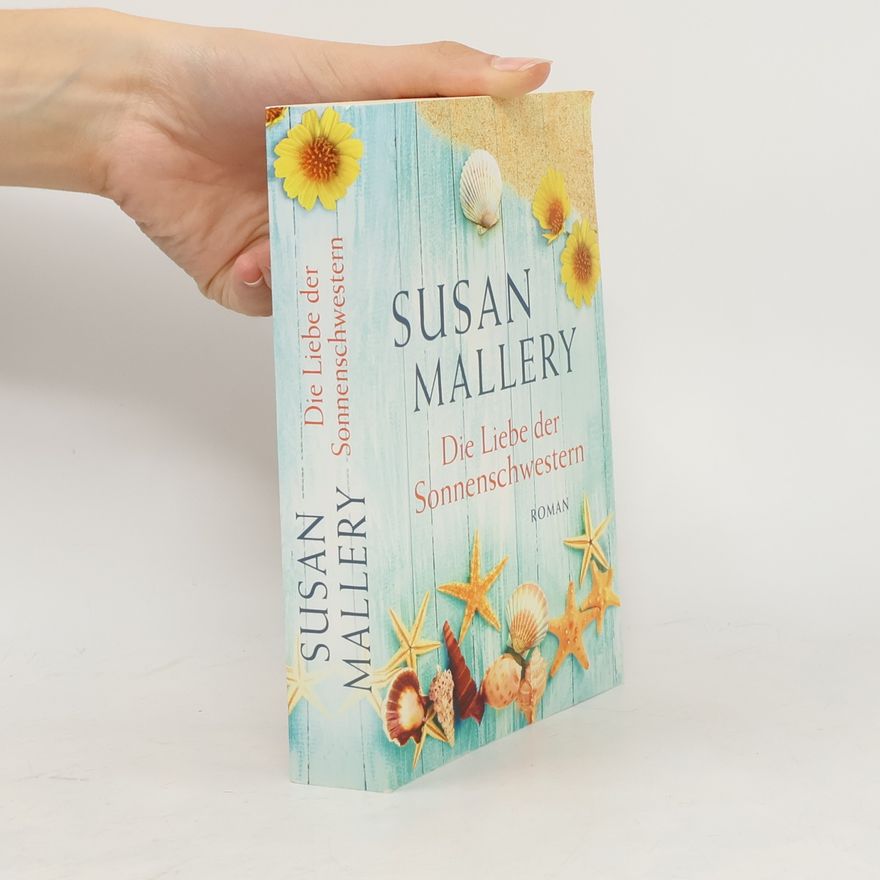 Susan Mallery Die Liebe der Sonnenschwestern